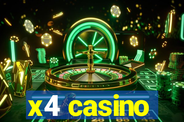 x4 casino